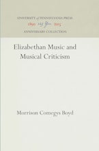 Elizabethan Music and Musical Criticism Elizabethan Music and Musical Criticism
