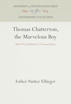 Thomas Chatterton, the Marvelous Boy Thomas Chatterton, the Marvelous Boy