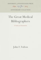 The Great Medical Bibliographers
