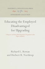 Educating the Employed Disadvantaged for Upgrading Educating the Employed Disadvantaged for Upgrading