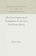 The Development of Nomadism in Ancient Northeast Africa The Development of Nomadism in Ancient Northeast Africa