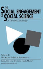 The Social Engagement of Social Science, a Tavistock Anthology, Volume 2