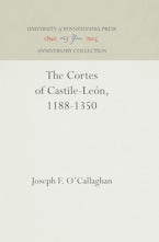 The Cortes of Castile-León, 1188-1350 The Cortes of Castile-León, 1188-1350