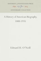 A History of American Biography, 1800-1935 A History of American Biography, 1800-1935