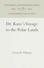 Cover of 'Dr. Kanes Voyage to the Polar Lands' by Oscar M. Villarejo 