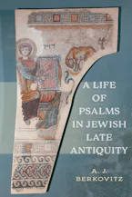 Cover of 'A Life of Psalms in Jewish Late Antiquity' by A. J. Berkovitz 