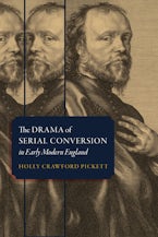The Drama of Serial Conversion in Early Modern England
