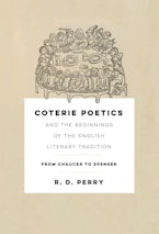 Coterie Poetics and the Beginnings of the English Literary Tradition