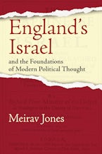 England’s Israel and the Foundations of Modern Political Thought