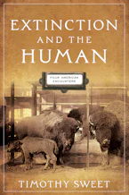 Cover of 'Extinction and the Human' by Timothy Sweet 