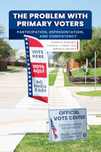 Cover of 'The Problem with Primary Voters' by Robert G. Boatright, Caroline J. Tolbert and Nathan K. Micatka 