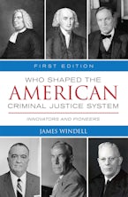 Who Shaped the American Criminal Justice System?