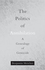 The Politics of Annihilation