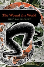 This Wound Is a World