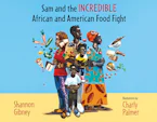 Cover of 'Sam and the Incredible African and American Food Fight' 