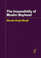 Cover of 'The Impossibility of Muslim Boyhood' 