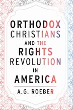 Orthodox Christians and the Rights Revolution in America