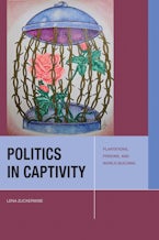 Politics in Captivity