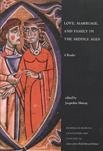 Cover of 'Love, Marriage, and Family in the Middle Ages' 