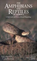Cover of 'The Amphibians and Reptiles of Alberta' 