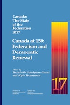 Canada: the State of the Federation 2017 Canada: the State of the Federation 2017