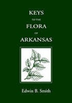 Keys to the Flora of Arkansas Keys to the Flora of Arkansas
