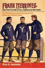 Frank Merriwell and the Fiction of All-American Boyhood Frank Merriwell and the Fiction of All-American Boyhood