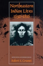 Northeastern Indian Lives, 1632-1816 Northeastern Indian Lives, 1632-1816