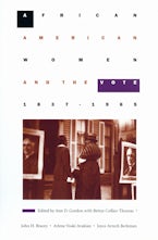 African-American Women and the Vote, 1837-1965 African-American Women and the Vote, 1837-1965