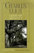 Charles Eliot, Landscape Architect Charles Eliot, Landscape Architect