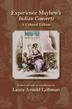 Experience Mayhews Indian Converts Experience Mayhews Indian Converts
