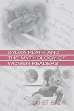 Sylvia Plath and the Mythology of Women Readers