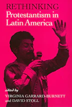 Cover of 'Rethinking Protestantism in Latin America' 