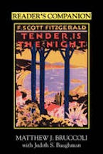 Readers Companion to F.Scott Fitzgeralds ""Tender Is the Night Readers Companion to F.Scott Fitzgeralds ""Tender Is the Night