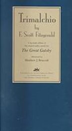 Trimalchio a Facsimile Edition of the Original Galley Proofs for ""the Great Gatsby Trimalchio a Facsimile Edition of the Original Galley Proofs for ""the Great Gatsby