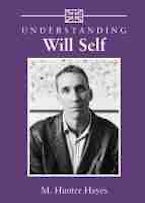 Understanding Will Self Understanding Will Self
