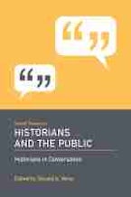 Recent Themes on Historians and the Public Recent Themes on Historians and the Public