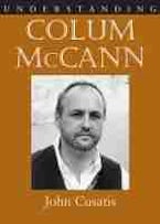 Understanding Colum McCann Understanding Colum McCann
