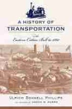 A History of Transportation in the Eastern Cotton Belt to 1860