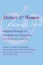 Cover of 'History and Women, Culture and Faith: Selected Writings of Elizabeth Fox-Genovese' 