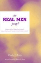 Do Real Men Pray? Do Real Men Pray?