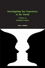 Investigating Our Experience in the World Investigating Our Experience in the World