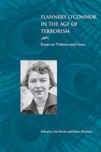 Flannery OConnor in the Age of Terrorism Flannery OConnor in the Age of Terrorism