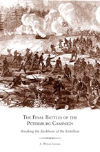 The Final Battles of the Petersburg Campaign