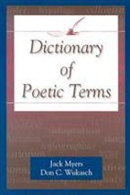 Dictionary of Poetic Terms Dictionary of Poetic Terms