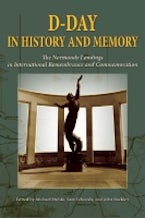 D-Day in History and Memory D-Day in History and Memory