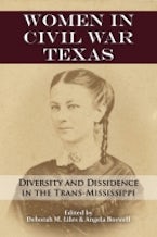 Women in Civil War Texas Women in Civil War Texas