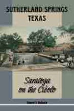 Sutherland Springs, Texas Sutherland Springs, Texas