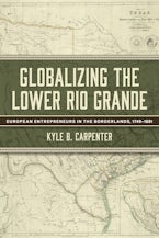 Globalizing the Lower Rio Grande Volume 2