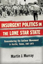 Insurgent Politics in the Lone Star State Insurgent Politics in the Lone Star State